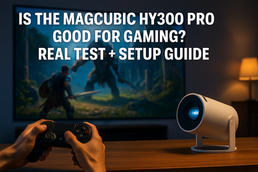 Is the Magcubic HY 300 PRO Good for Gaming? Real Test + Setup Guide
